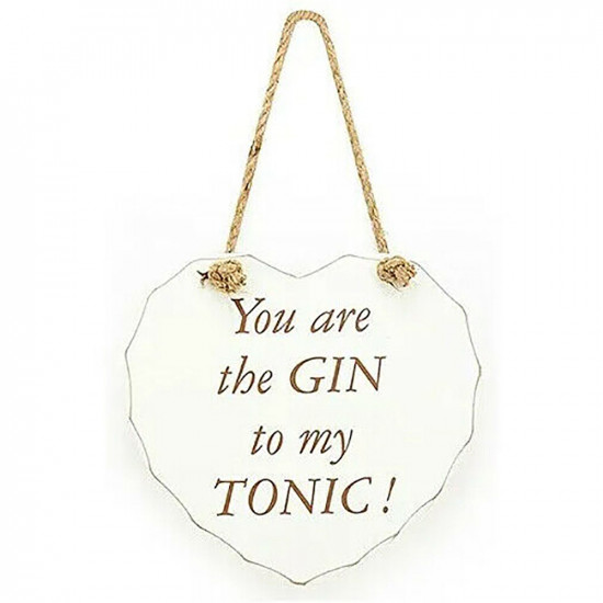 New You Are The Gin To My Tonic Heart Shape Plaque Decoration Hangable Sign Gift image